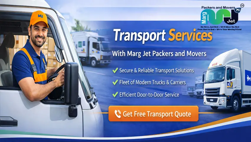 Transport Services | Marg Jet Packers and Movers